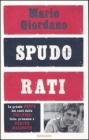 Spudorati. La grande beffa dei costi della politica: false promesse e verit� nascoste