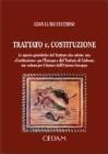 Trattato v. Costituzione. Le aporie giuridiche del Trattato che adotta una �Costituzione� per l'Europa e del Trattato di Lisbona: un vulnus per il futuro...