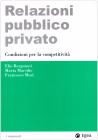 Relazioni pubblico privato. Condizioni per la competitivit�