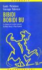 Bibidi bobidi bu