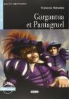 Gargantua et Pantagruel. Con CD Audio