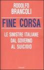 Fine corsa. Le sinistre italiane dal governo al suicidio
