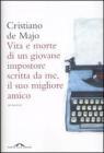 Vita e morte di un giovane impostore scritta da me, il suo migliore amico. eBook