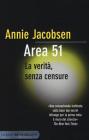 Area 51. La verit�, senza censure