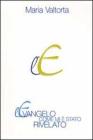 L' evangelo come mi � stato rivelato vol.1