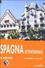 Spagna settentrionale (Vecchia Castiglia e L�on, Euskadi, Cantabria e Asturie, Galizia, Aragona, Barcellona, Catalogna)
