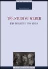 Tre studi su Weber fra Rickert e von Kries. eBook