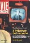 Il frigorifero del cervello. Il Pci e la televisione da �Lascia o raddoppia?� alla battaglia contro gli spot