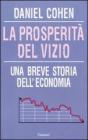 La prosperit� del vizio. Una breve storia delleconomia. eBook