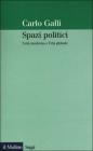 Spazi politici. L'et� moderna e l'et� globale