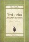 Verit� s-velata. Spunti e riflessioni oltre la confusione. Antologia di scritti per �Riscossa Cristiana�