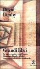 Grandi libri. Le mie avventure con Omero, Rousseau, Woolf e gli altri immortali del canone occidentale