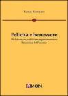 Felicit� e benessere. Richiamare, coltivare e promuovere l'essenza dell'uomo