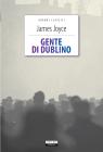 Gente di Dublino. Ediz. integrale