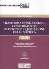 Trasformazione, fusione, conferimento, scissione e liquidazione delle societ�. Con CD-ROM