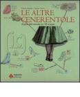 Le altre cenerentole. Il giro del mondo in 80 scarpe