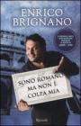 Sono romano ma non � colpa mia. Dimmi se ci fai e ti dir� chi sei. Con DVD