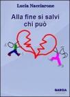 Alla fine si salvi chi pu�