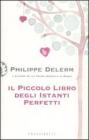 Il piccolo libro degli istanti perfetti. eBook
