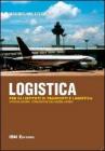 Logistica. Per gli istituti di trasporti e logistica. Articolazione: conduzione del mezzo aereo. Con espansione online. Per le Scuole superiori