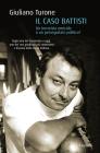 Il caso Battisti. Un terrorista omicida o un perseguitato politico? eBook