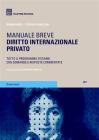 Diritto internazionale privato. Manuale breve. Tutto il programma d'esame con domande e risposte commentate