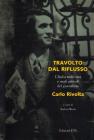 Travolto dal riflusso. L'Italia nella vita e negli articoli del giornalista Carlo Rivolta