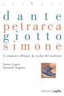 Dante Petrarca Giotto Simone. eBook