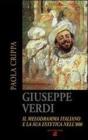 Giuseppe Verdi. Il melodramma italiano e la sua estetica nell'800.