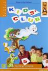 Kids' club. Student's book. Con espansione online. Per la Scuola elementare vol.5