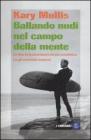 Ballando nudi nel campo della mente. Le idee (e le avventure) del pi� eccentrico tra gli scienziati moderni. eBook