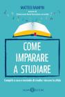 Come imparare a studiare. Compiti a casa e metodo di studio: vincere la sfida
