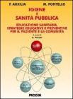 Igiene e sanit� pubblica. Educazione sanitaria strategie educative e preventive per paziente e la comunit�