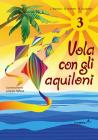 Vola con gli aquiloni. Per la Scuola elementare vol.3