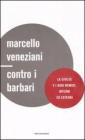 Contro i barbari. La civilt� e i suoi nemici, interni ed esterni
