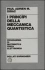 I principi della meccanica quantistica
