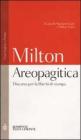 Areopagitica. Discorso per la libert� di stampa. Testo inglese a fronte