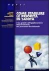 Come stabilire le priorit� in sanit�. Una guida all'applicazione dell'economia nel processo decisionale