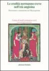 Le eredit� normanno-sveve nell'et� angioina. Persistenze e mutamenti nel Mezzogiorno. Atti delle 15e Giornate normanno-sveve (Bari, 22-25 ottobre 2002)