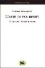 L' arte di far debiti-Tutti ladri-Volere � potere [1881]