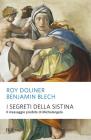 I segreti della Sistina. Il messaggio proibito di Michelangelo