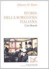 Storia della borghesia italiana. L'et� liberale (1961-1922)