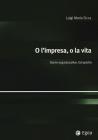 O l'impresa, o la vita. Storie organizzative. Ed epiche