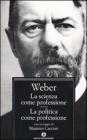 La scienza come professione-La politica come professione