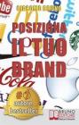 Posiziona Il Tuo Brand. eBook