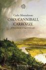 Oro, cannibali, carrozze. eBook
