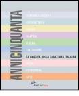 AnniCinquanta. La nascita della creativit� italiana
