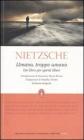 Umano, troppo umano. Un libro per spiriti liberi. Ediz. integrale