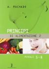 Principi di alimentazione. Per il biennio degli Ist. professionali vol.2