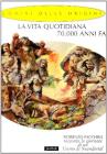 La vita quotidiana 70.000 anni fa